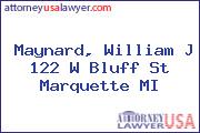 Maynard, William J 122 W Bluff St Marquette MI