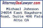 Michael Johnson 24654 East Bayshore Road, Suite 406 Palo Alto CA
