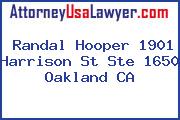 Randal Hooper 1901 Harrison St Ste 1650 Oakland CA