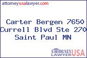 Carter Bergen 7650 Currell Blvd Ste 270 Saint Paul MN