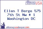 Ellen T Berge 575 7th St Nw # 1 Washington DC