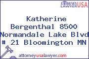 Katherine Bergenthal 8500 Normandale Lake Blvd # 21 Bloomington MN