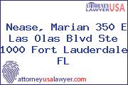 Nease, Marian 350 E Las Olas Blvd Ste 1000 Fort Lauderdale FL