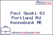 Paul Opaki 62 Portland Rd Kennebunk ME