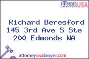 Richard Beresford 145 3rd Ave S Ste 200 Edmonds WA