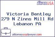 Victoria Bentley 279 N Zinns Mill Rd Lebanon PA