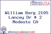 William Berg 2105 Lancey Dr # 2 Modesto CA