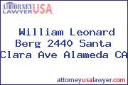 William Leonard Berg 2440 Santa Clara Ave Alameda CA
