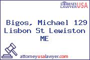 Bigos, Michael 129 Lisbon St Lewiston ME