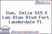 Cue, Celia 515 E Las Olas Blvd Fort Lauderdale FL