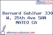 Bernard Gehlhar 330 W. 25th Ave SAN MATEO CA