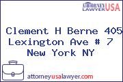 Clement H Berne 405 Lexington Ave # 7 New York NY