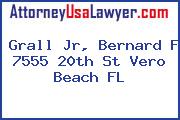 Grall Jr, Bernard F 7555 20th St Vero Beach FL