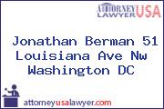 Jonathan Berman 51 Louisiana Ave Nw Washington DC
