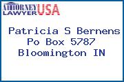 Patricia S Bernens Po Box 5787 Bloomington IN