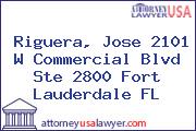 Riguera, Jose 2101 W Commercial Blvd Ste 2800 Fort Lauderdale FL