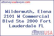 Wildermuth, Elena 2101 W Commercial Blvd Ste 2800 Fort Lauderdale FL