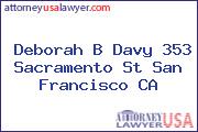 Deborah B Davy 353 Sacramento St San Francisco CA
