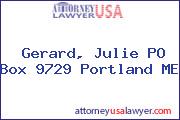 Gerard, Julie PO Box 9729 Portland ME