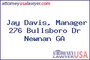Jay Davis, Manager 276 Bullsboro Dr Newnan GA