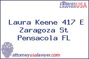 Laura Keene 417 E Zaragoza St Pensacola FL