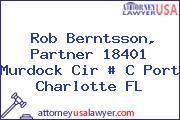 Rob Berntsson, Partner 18401 Murdock Cir # C Port Charlotte FL