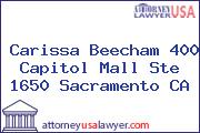 Carissa Beecham 400 CAPITOL MALL STE 1650 Sacramento CA