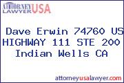 Dave Erwin 74760 US HIGHWAY 111 STE 200 Indian Wells CA