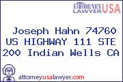 Joseph Hahn 74760 US HIGHWAY 111 STE 200 Indian Wells CA