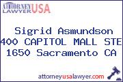 Sigrid Asmundson 400 CAPITOL MALL STE 1650 Sacramento CA