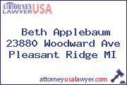 Beth Applebaum 23880 Woodward Ave Pleasant Ridge MI
