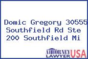Domic Gregory 30555 Southfield Rd Ste 200 Southfield Mi