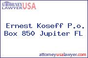 Ernest Koseff P.o. Box 850 Jupiter FL