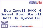 Eva Cadell 9000 W Sunset Blvd Ste 711 West Hollywood CA