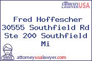 Fred Hoffescher 30555 Southfield Rd Ste 200 Southfield Mi