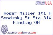 Roger Miller 101 W Sandusky St Ste 310 Findlay OH