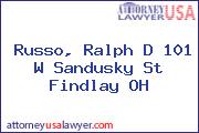 Russo, Ralph D 101 W Sandusky St Findlay OH
