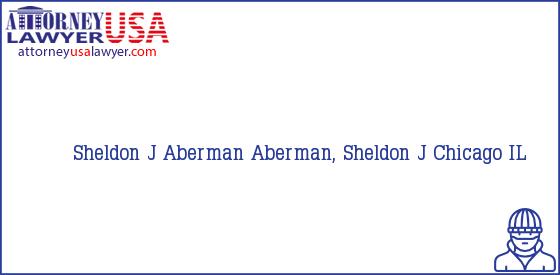 Telephone, Address and other contact data of Sheldon J Aberman, Chicago, IL, USA