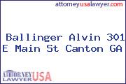 Ballinger Alvin 301 E Main St Canton GA