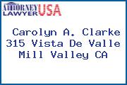 Carolyn A. Clarke 315 Vista De Valle Mill Valley CA