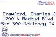 Crawford, Charles J 1700 N Redbud Blvd Ste 300 Mckinney TX