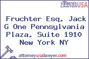 Fruchter Esq, Jack G One Pennsylvania Plaza, Suite 1910 New York NY
