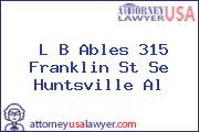 L B Ables 315 Franklin St Se Huntsville Al