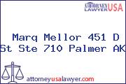 Marq Mellor 451 D St Ste 710 Palmer AK