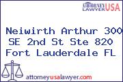 Neiwirth Arthur 300 SE 2nd St Ste 820 Fort Lauderdale FL