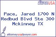 Pace, Jared 1700 N Redbud Blvd Ste 300 Mckinney TX