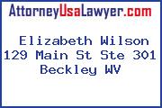 Elizabeth Wilson 129 Main St Ste 301 Beckley WV