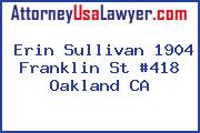 Erin Sullivan 1904 Franklin St #418 Oakland CA