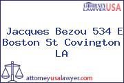 Jacques Bezou 534 E Boston St Covington LA