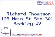 Richard Thompson 129 Main St Ste 301 Beckley WV